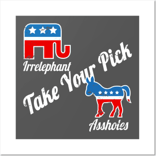 Irrelephant Assholes Take Your Pick Funny Political Party Posters and Art